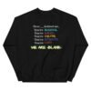 Words to Encourage Sweatshirt | Quiet Transmission by -BLANK-